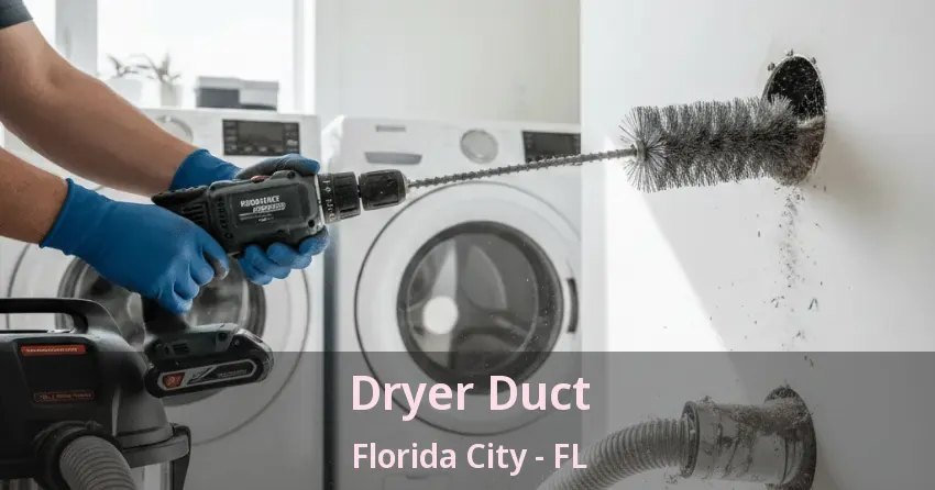 Dryer Duct Florida City - FL