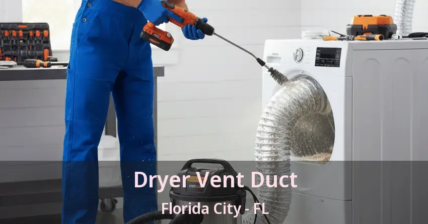 Dryer Vent Duct Florida City - FL