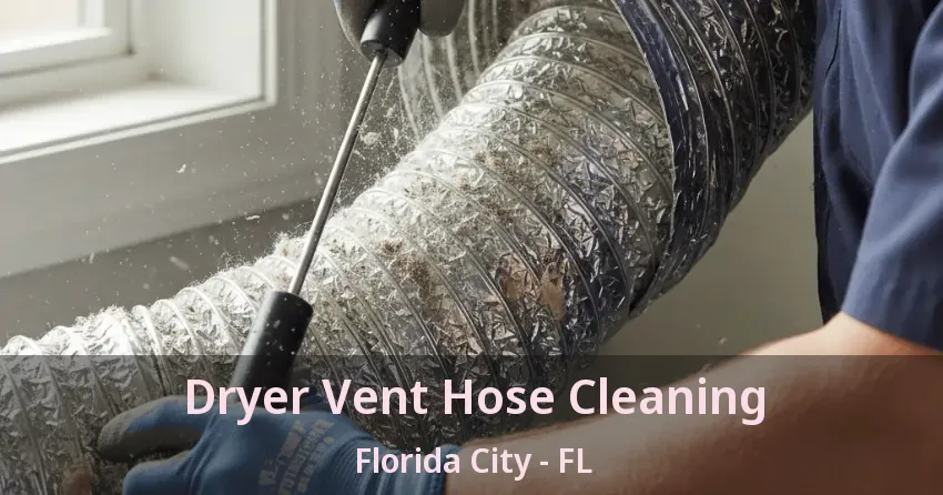 Dryer Vent Hose Cleaning Florida City - FL