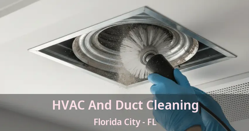 HVAC And Duct Cleaning Florida City - FL